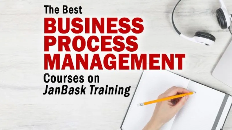 The Best Business Process Management Courses on JanBask Training for 2021