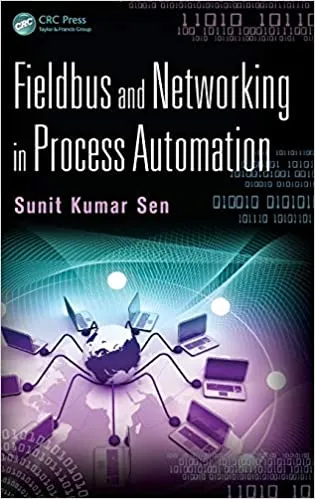Fieldbus and Networking in Process Automation