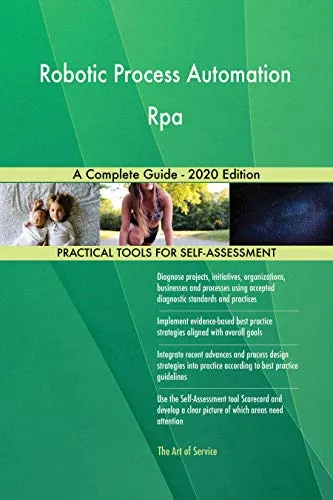 Robotic Process Automation Rpa A Complete Guide - 2020 Edition by [Blokdyk, Gerardus]