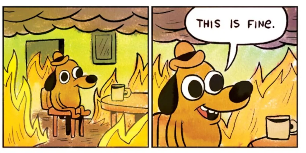 System Failure: This is fine System Failure: This is fine